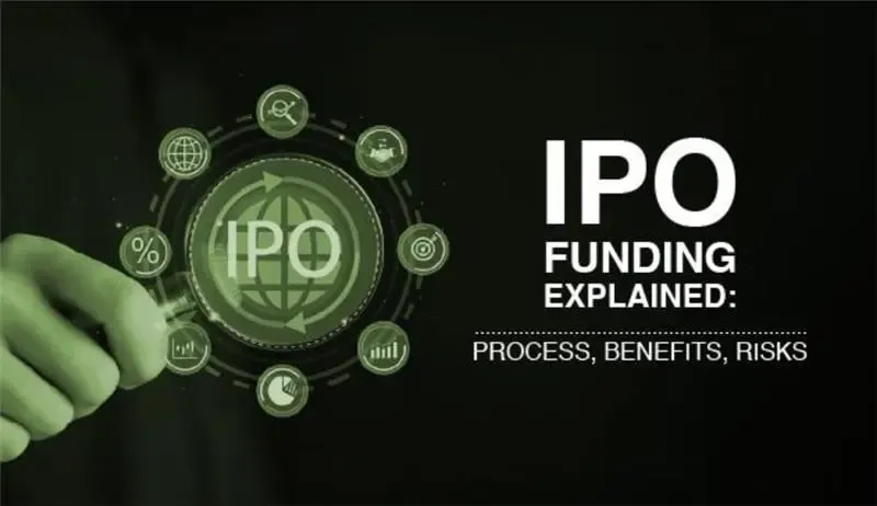IPO Funding Explained: Process, Benefits, and Risks